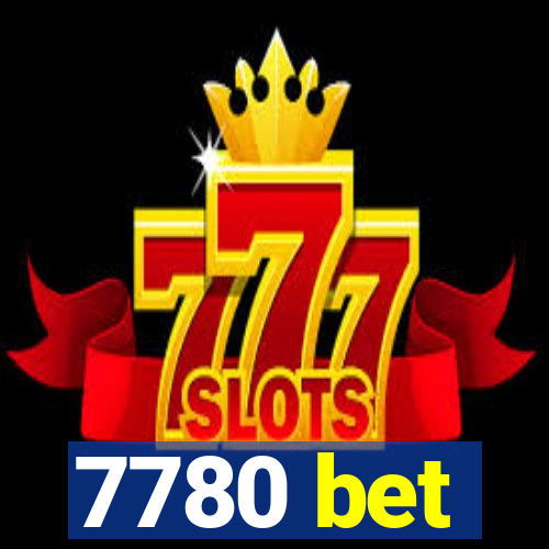 7780 bet